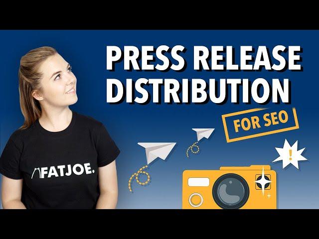 What Is Press Release Distribution? [How To Use Press Releases To Boost SEO]