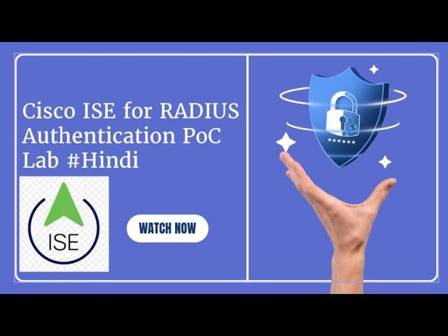 Cisco ISE for RADIUS Authentication PoC Lab #ciscoise #ISE #security  #radius #hindi