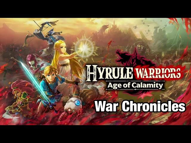 War Chronicles - Hyrule Warriors: Age of Calamity Soundtrack