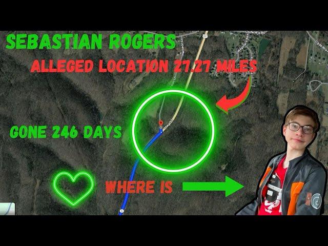 Sebastian Rogers- Alleged location 27.27 miles? How to get there? Let’s look at the Map together