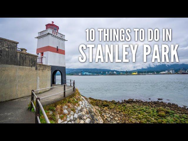 10 Things to Do in Stanley Park | Vancouver, BC