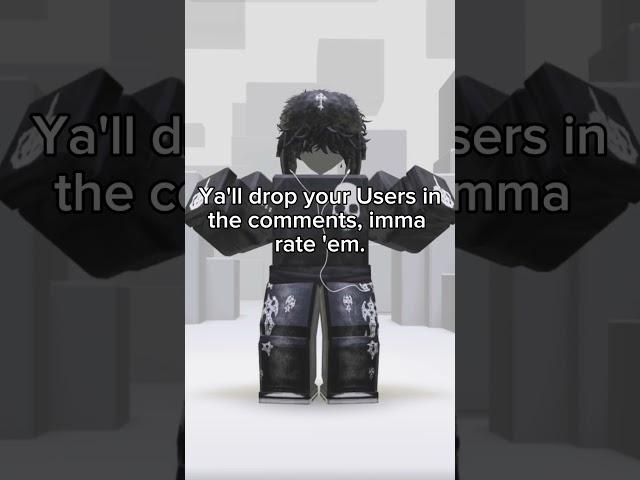 Tell me Your Roblox user in the comments, and i'm going to rate them (all of them). #roblox #fyp