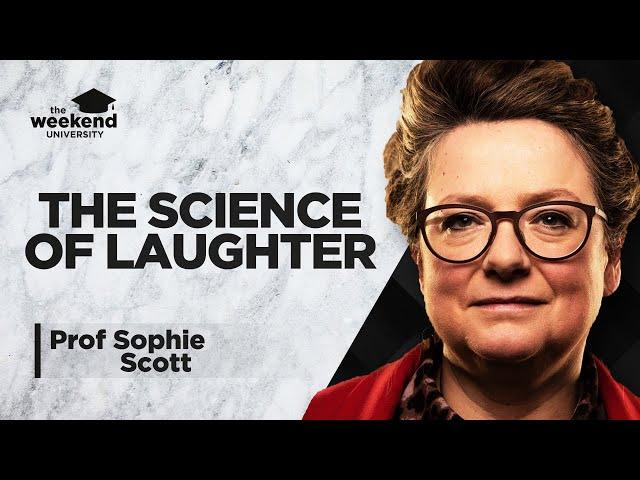 The Neuroscience of Laughter – Professor Sophie Scott, PhD