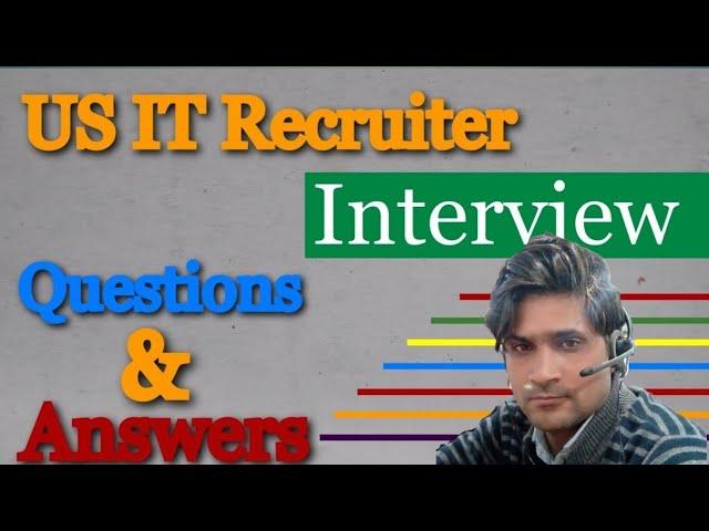 US IT Recruiter interview questions | US IT Recruiter questions and answers |