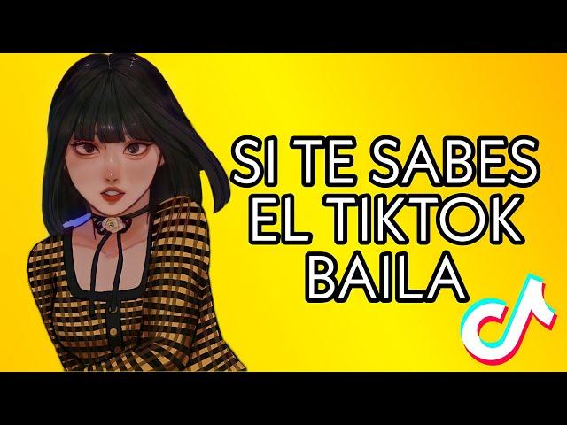 Si Te Sabes El TikTok Baila! - 2021