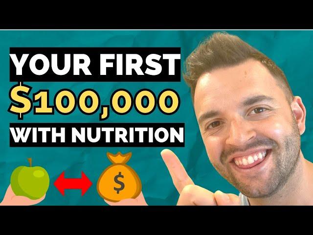 How To Make Your First $100,000 As A Nutrition Coach