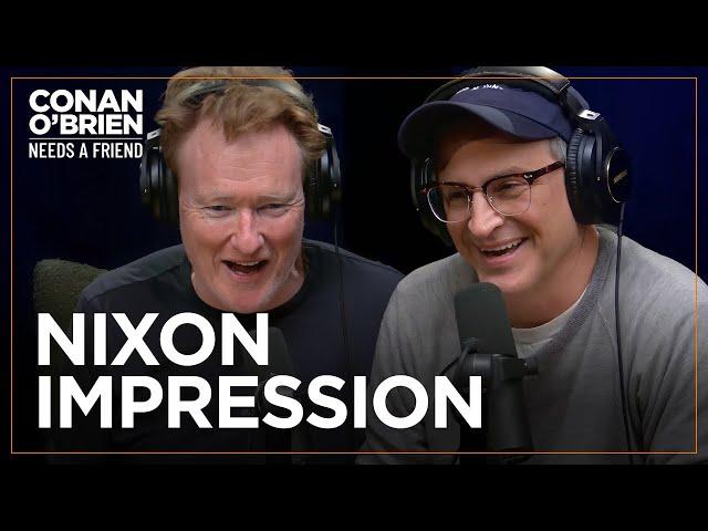 Conan Explains The Origins Of His Nixon Impression | Conan O'Brien Needs A Friend