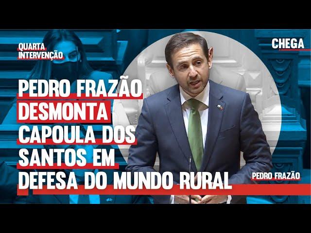 Pedro Frazão Desmonta Capoula dos Santos em Defesa do Mundo Rural