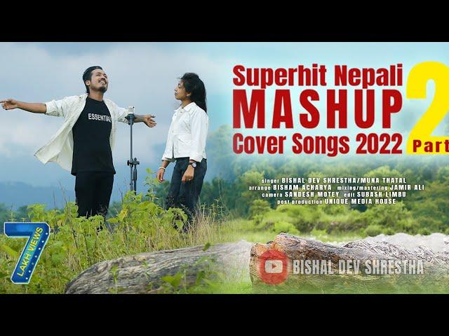 Superhit Nepali MASHUP Cover Song Part-2 || 2022/2079 || Bishal Dev Shrestha || Muna Thatal