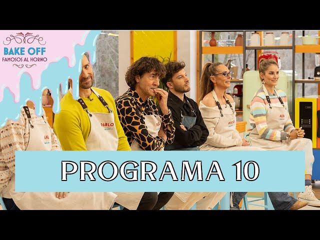 BAKE OFF ESPAÑA: Famosos al horno - Programa 10 (13/3/24)