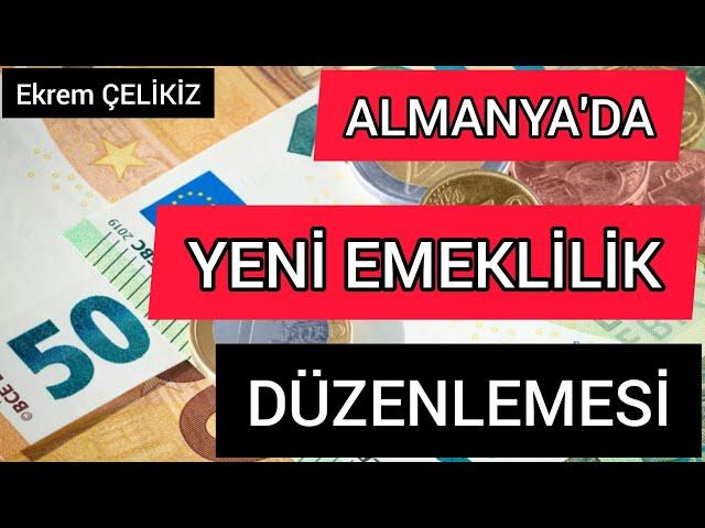 Almanya'da yeni Emeklilik Düzenlemesi