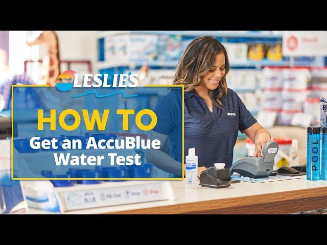 How to Get an AccuBlue® Water Test | Leslie's