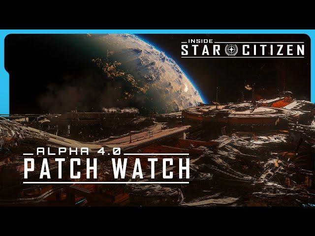 Inside Star Citizen: Alpha 4.0 - Patch Report