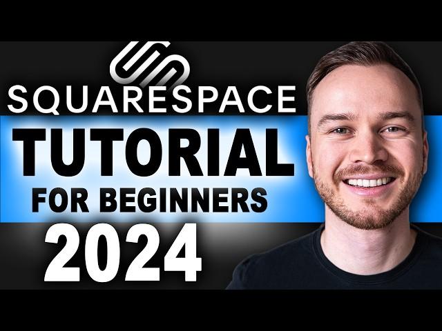 Squarespace Tutorial for Beginners 2024 (Step-by-Step)