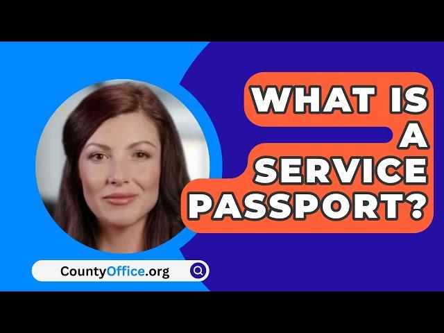 What Is A Service Passport? - CountyOffice.org