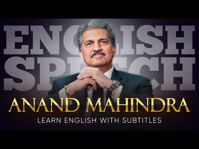 ENGLISH SPEECH | ANAND MAHINDRA: Purpose in Life (English Subtitles)