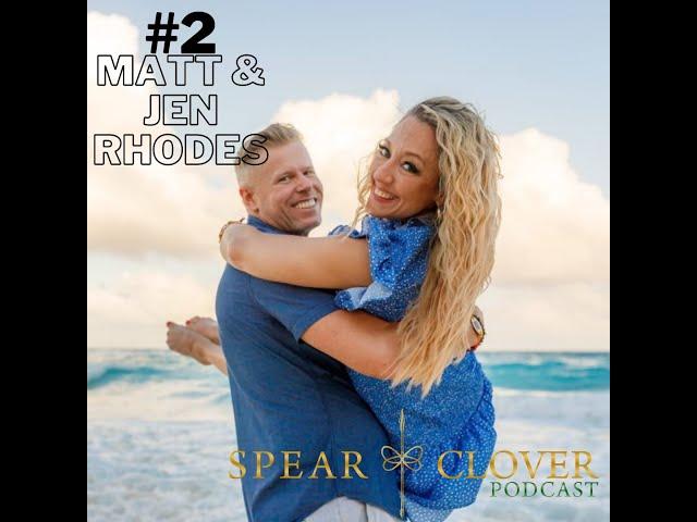 Episode #2 - Matt & Jen Rhodes