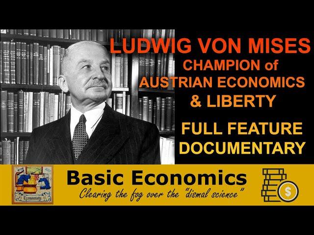 LUDWIG VON MISES - CHAMPION OF LIBERTY & AUSTRIAN ECONOMICS-FULL FEATURE BIOGRAPHY + #MurrayRothbard