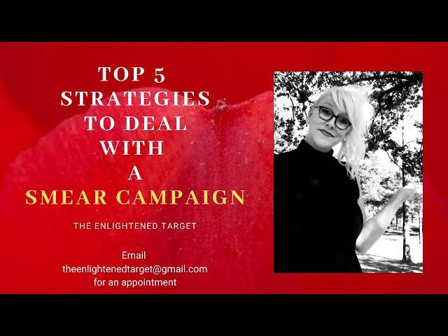 Top 5 Strategies to deal with a SMEAR CAMPAIGN