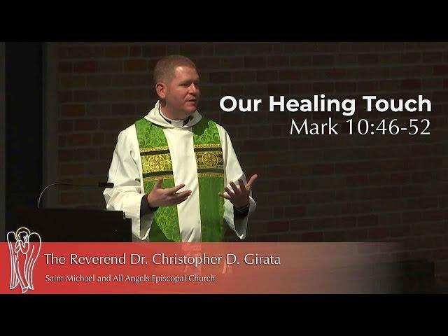 Our Healing Touch | The Rev. Dr. Chris Girata