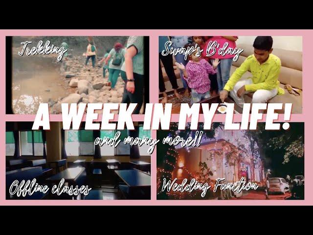 WEEK IN MY LIFE *chaotic* (trekking, dear dairy, birthdays, offline college + MORE)