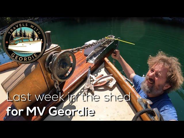 Last week in the shed for MV Geordie - #429 - Travels With Geordie