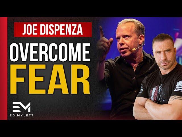 How To Overcome FEAR | Dr. Joe Dispenza