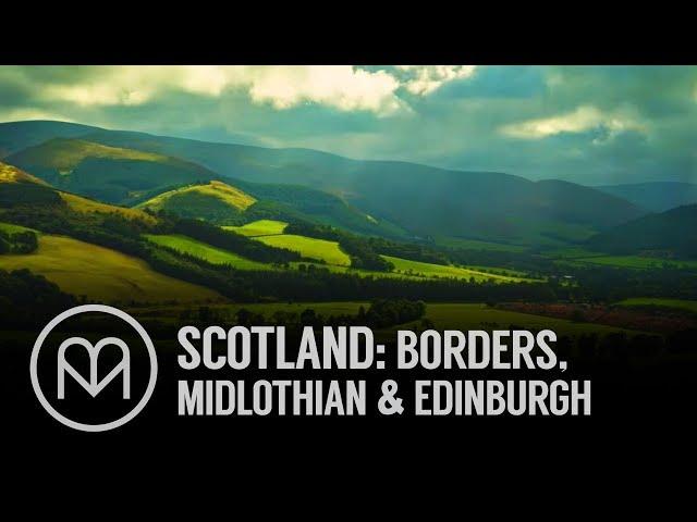 Scotland: Borders, Midlothian and Edinburgh