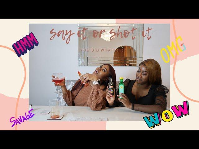 SAY IT OR SHOT IT WITH MY LITTLE SISTER| DINE WITH DUDDESS