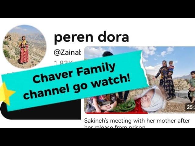 Chaver Family channel (Sakineh' mother) Peren Dora, go watch if you are interested! #perendora