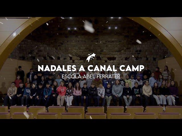 NADALES A CANAL CAMP 2024 | Escola Abel Ferrater