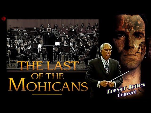 TREVOR JONES: LAST OF THE MOHICANS (The Kiss & Suite) | In Concert | Soundtrack  Music