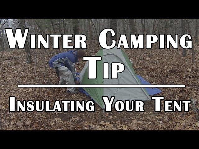 Winter Camping Tip - Insulating Your Tent for Cold Weather - Deranged Survival