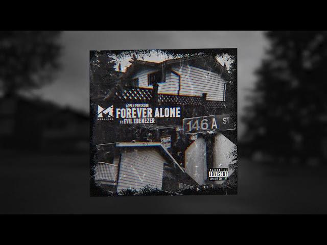 Merkules - Forever Alone (feat. Evil Ebenezer) - [Apply Pressure]