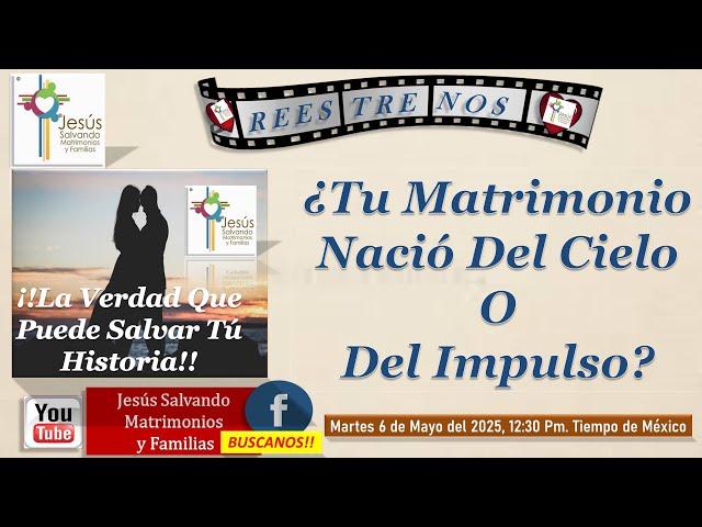 ¿Tu Matrimonio Nació Del Cielo O Del Impulso? La Verdad Que Puede Salvar Tu Historia? #restaruracion