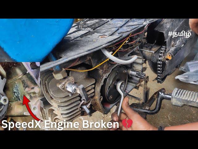 SpeedX Engine Broken  | Agine to Next Problem  | Kicker Problem | Tamil Vlog | Xl Heavy Duty