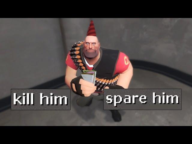 Kill Him or Spare Him [TF2]