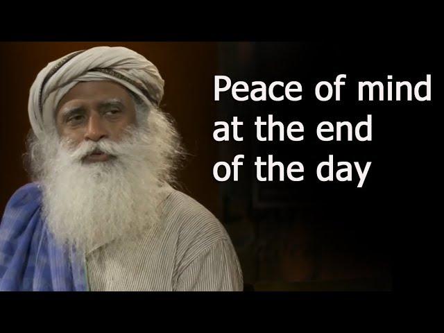 Peace of mind at the end of the day | Sadhguru at youth and truth