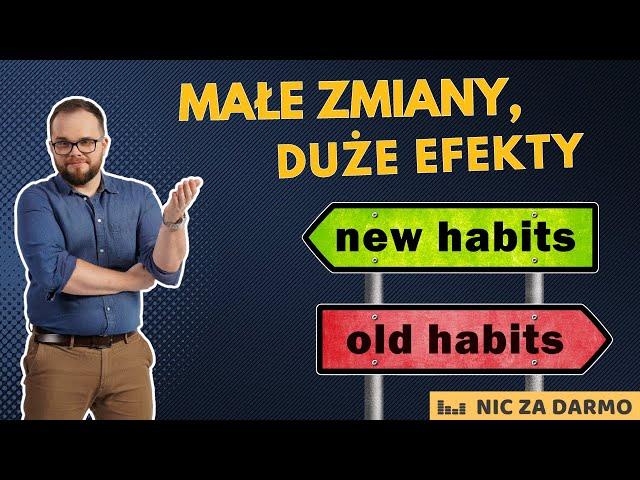 Nawyki finansowe: małe zmiany - duże efekty/ Nic za darmo #202