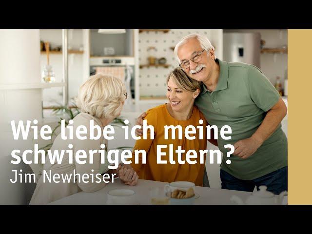 Wie liebe ich meine schwierigen Eltern? | Jim Newheiser