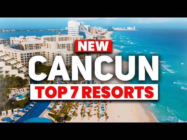 NEW | Top 7 BEST All Inclusive Resorts In Cancun Mexico (2024)