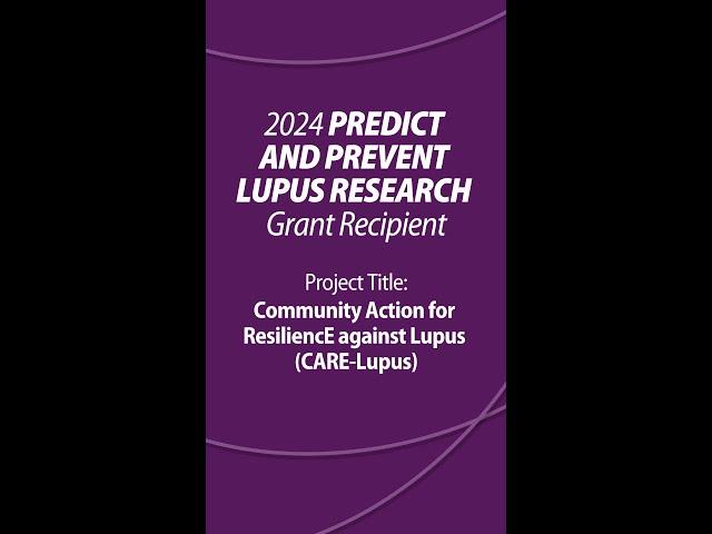 2024 Predict and Prevent Lupus Research Grant Recipient Video