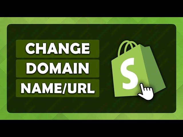 How To Change Domain Name In Shopify Store - (Tutorial)