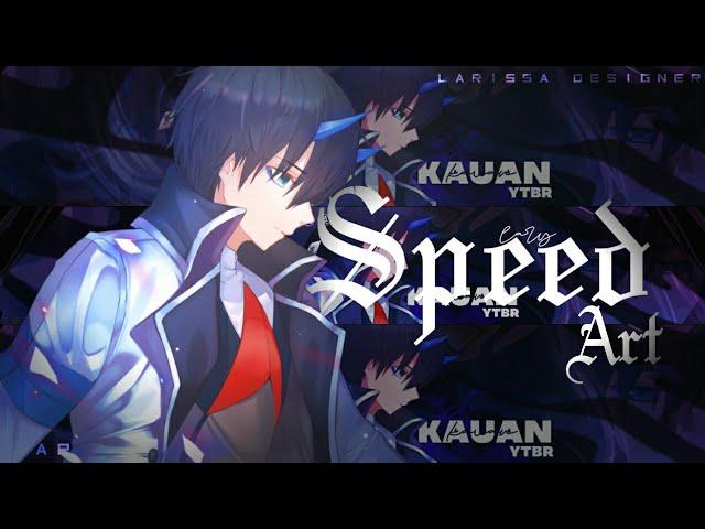  SpeedART - Banner/Anime @KauanYTBR【 l a r y 】