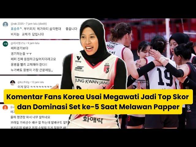 Komentar Fans Korea Usai Megawati Jadi Top Skor dan Dominasi Set ke-5 Saat Melawan Papper