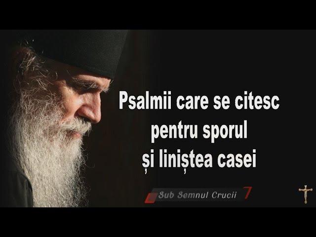 Psalmii care se citesc pentru sporul si linistea casei.