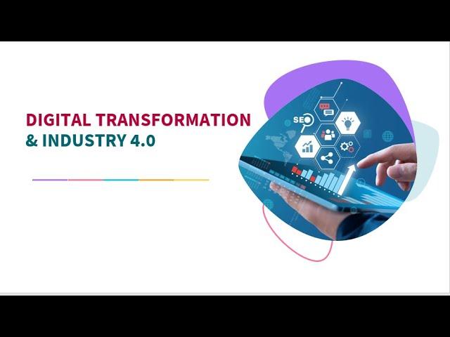 Digital Transformation & Industry 4 0
