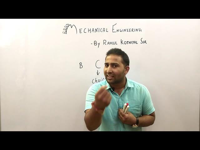 Mechanical Engineering By Rahul Kothiyal Sir