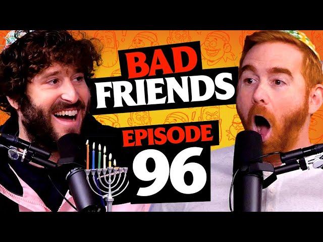 Christmas VS. Hanukkah w/ Lil Dicky | Ep 96 | Bad Friends