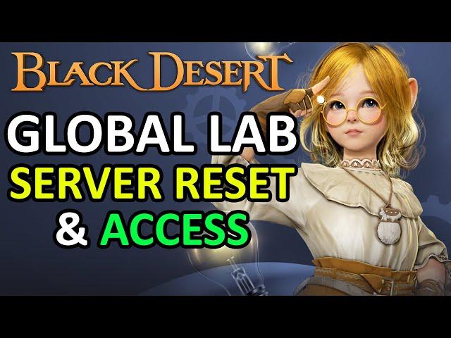 UPCOMING GLOBAL LAB SERVER ACCESS For EVERYONE UPDATE CHANGE (Black Desert Online) BDO